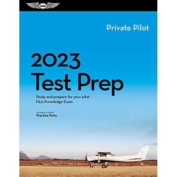 Pre-Owned 2023 Private Pilot Test Prep: Study and Prepare for Your Pilot FAA Knowledge Exam (Paperback) 1644252473 9781644252475