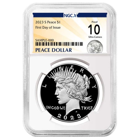 2023-S Proof $1 Peace Silver Dollar NGCX PF10UC FDI Peace X Label