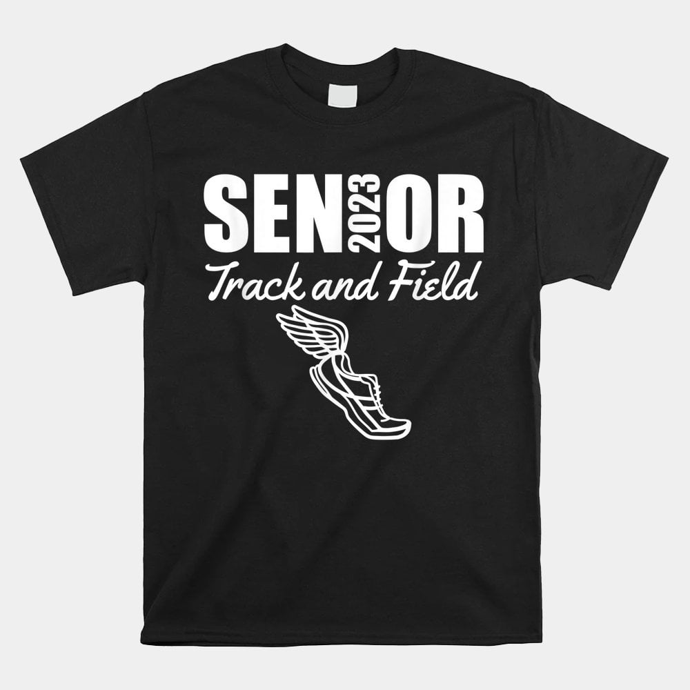 2023 Senior Track And Field Class Of 2023 Run Jump Throw Shirt