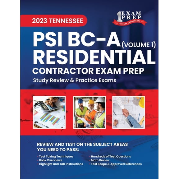2023 Tennessee PSI BC-A Residential Contractor Exam Prep: Volume 1: Study Review & Practice Exams