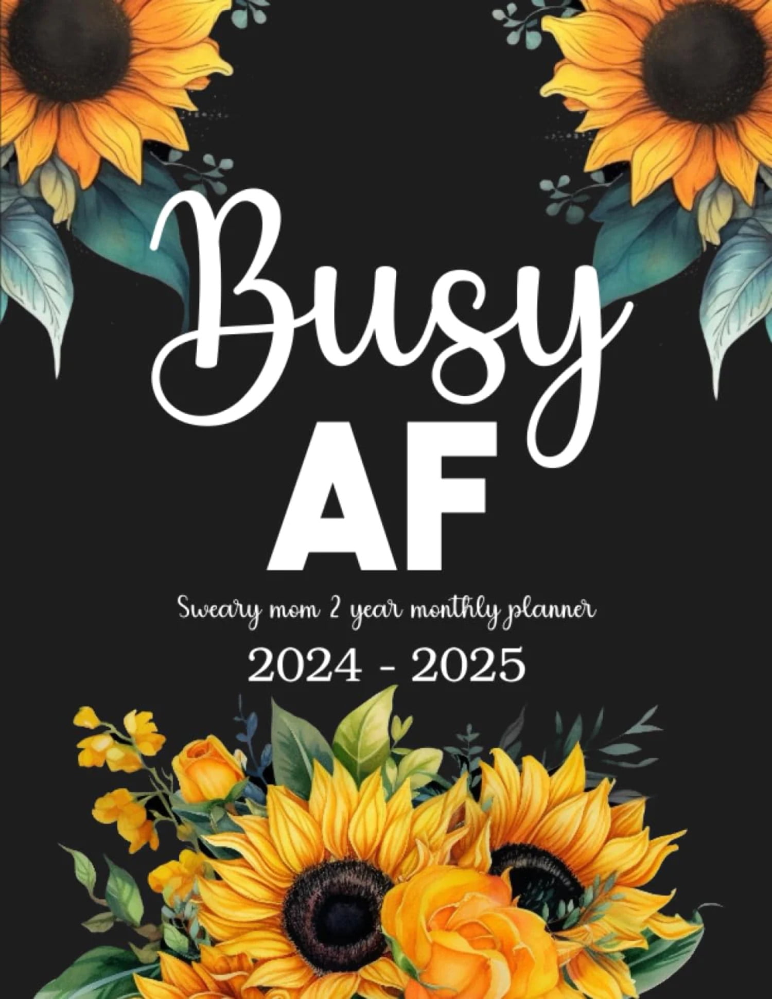 20242025 Busy AF Sweary Mom 2 Year Monthly Planner 24 Month