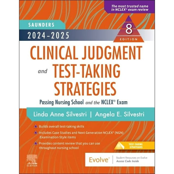 Pre-Owned 2024-2025 Saunders Clinical Judgment and Test-Taking Strategies: Passing Nursing School and the NCLEX Exam (Saunders Strategies for Success for the NCLEX Examination) Paperback