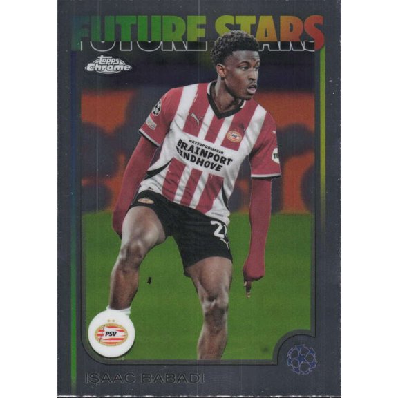2024-25 TOPPS CHROME UEFA CLUB COMPETITIONS #194 ISAAC BABADI FUTURE STARS PSV EINDHOVEN