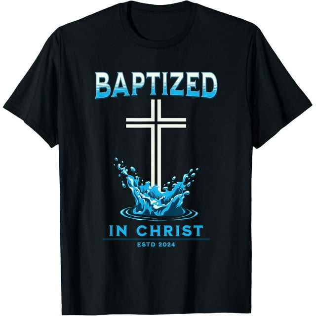 2024 Christian Baptism BAPTIZEDINCHRIST Keepsake TShirtMen and women