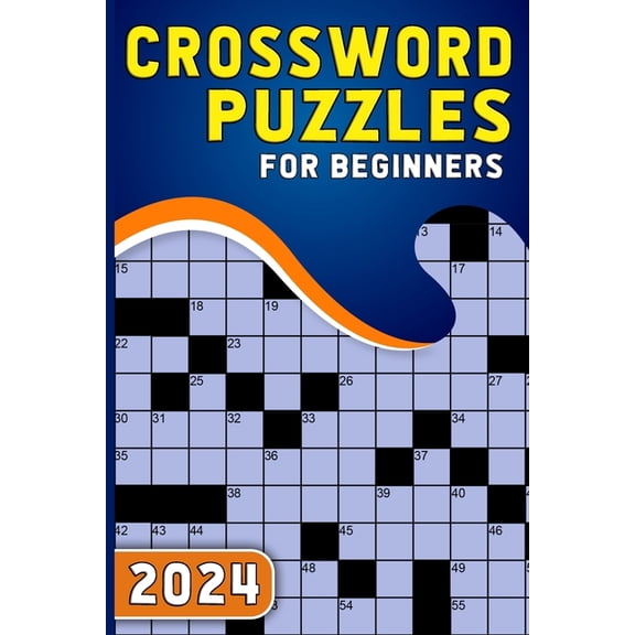 2024 Crossword Puzzles For Beginners: Test Your Sharpness With Large Print Crossword Puzzles, (Paperback)