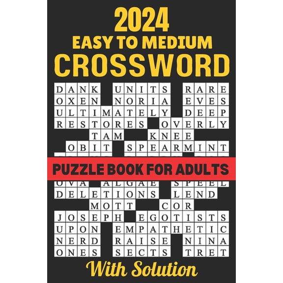 2024 Easy To Medium Crossword Puzzle Book For Adults With Solution: Large Print New 100 page Crossword Puzzle Book, (Paperback)