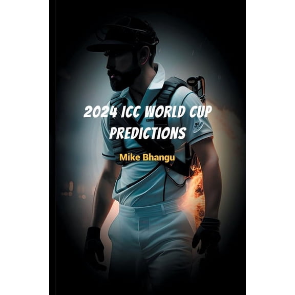 2024 ICC World Cup Predictions: Cricket Championships, (Paperback)