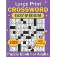 thumbnail image 1 of 2024 Large Print Crossword Easy-Medium Puzzle Book For Adults: Books of Simple to Medium Crossword Puzzles for Your Mental training with Answers (Paperback), 1 of 1