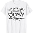 thumbnail image 1 of 2024 Last Day of School Autograph 5th Grade Graduation Party T-Shirt, 1 of 4