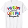 thumbnail image 1 of 2024 Last Day of School Autograph - 5th Grade Graduation T-Shirt, 1 of 4