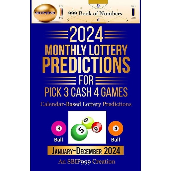 2024 Monthly Lottery Predictions for Pick 3 Cash 4 Games: Calendar-Based Lottery Predictions, (Paperback)