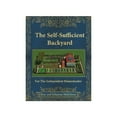 2024 New Book The SelfSufficient Backyard by Ron and Johanna Melchiore