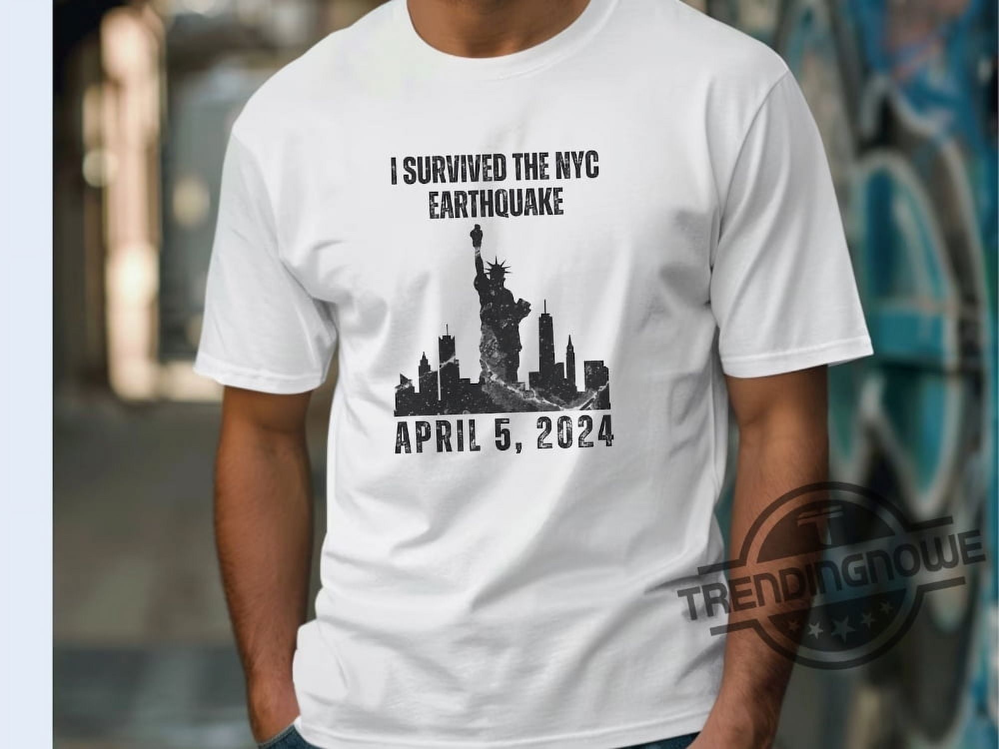 2024 Nyc Earthquake Shirt I Survived The Nyc Earthquake Shirt I