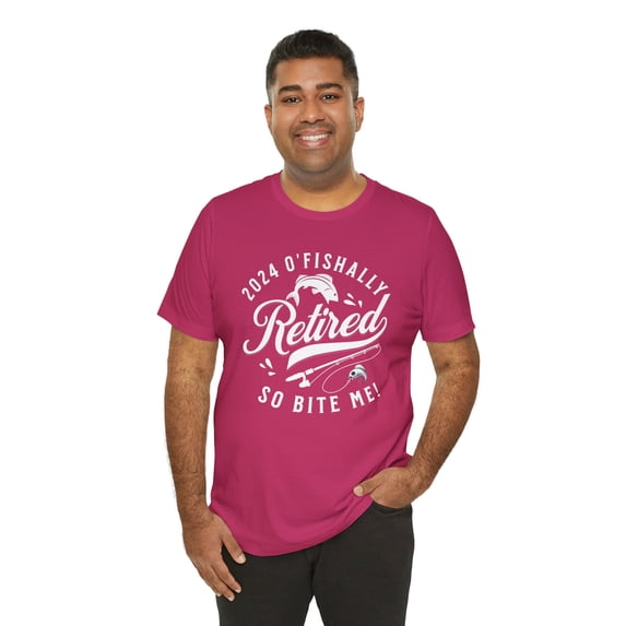 2024 O'Fishally Retired, Bella & Canvas, Cotton Short Sleeve T-Shirt, S-5XL