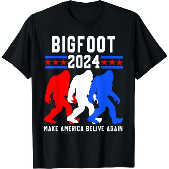 2024 President Election Make America Believe Again Bigfoot T-Shirt mens t shirt,black,women,funny,misfits,men,journey