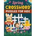 thumbnail image 1 of 2024 Spring Crossword Puzzles For Kids: Fun and Challenging Crossword Puzzles for Kids with solution, (Paperback), 1 of 1