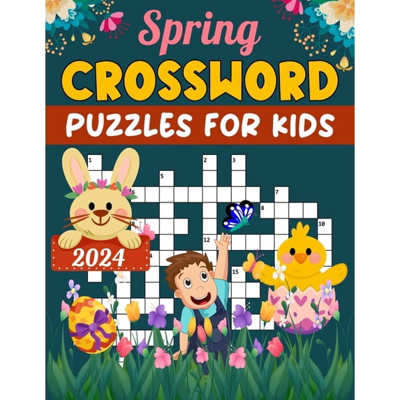 2024 Spring Crossword Puzzles For Kids: Fun and Challenging Crossword Puzzles for Kids with solution, (Paperback)