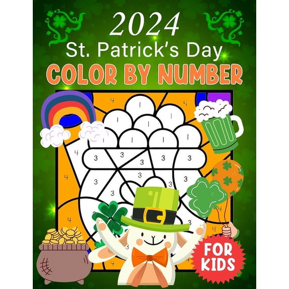 2024 St. Patrick's Day Color By Number For Kids: Celebrating St. Patrick's with Color By Number: Fun, Learning, and Magi, (Paperback)
