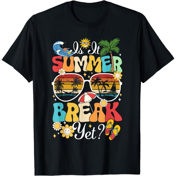 2024 Teacher End Of Year Shirts Is It Summer Break Yet, Funny T-Shirt mens t thirt men，black，women，misfits，journey ，boys