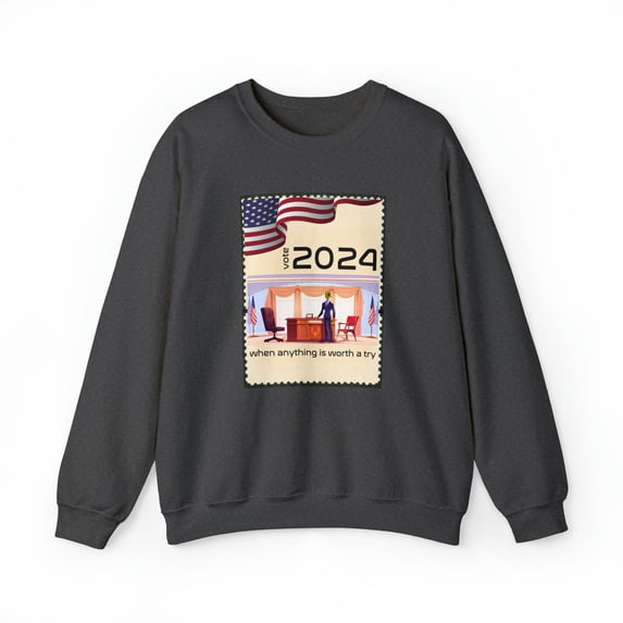 2024 When Anything Is Worth A Try, 2024 ET Alien For President Sweatshirt