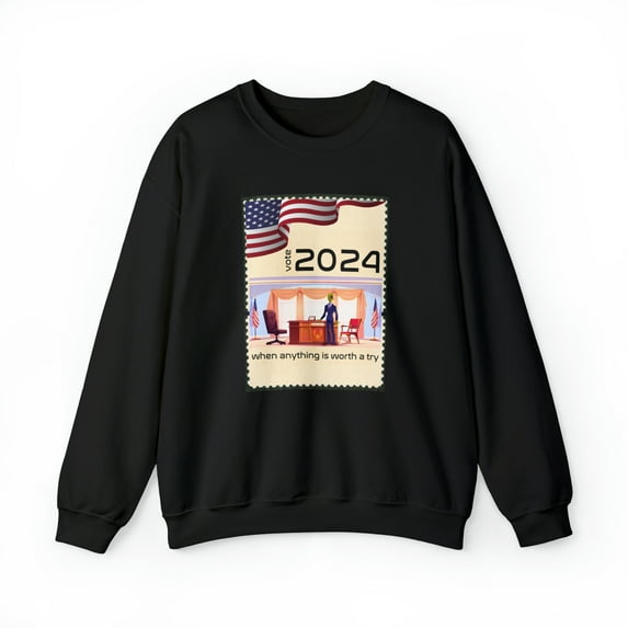 2024 When Anything Is Worth A Try, 2024 ET Alien For President Sweatshirt