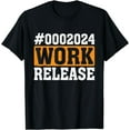 thumbnail image 1 of 2024 Work Release Funny Retirement 2024 Retired T-Shirt, 1 of 4