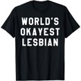 thumbnail image 1 of 2024-World's Okayest Lesbian Queer LGBT WLW Tshirt, 1 of 3