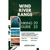 2025-2026 Comprehensive Travel Guides Fi Wind River Range Hiking Guide ...