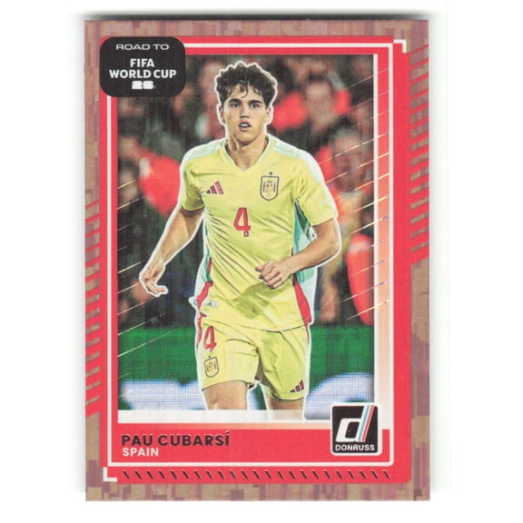2025-26 Donruss Road to FIFA World Cup Bronze #16 Pau Cubarsi Spain  Soccer Futbol Trading Card