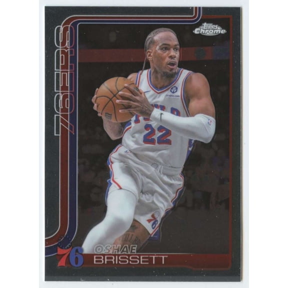 2025-26 TOPPS CHROME #20 OSHAE BRISSETT PHILADELPHIA 76ERS