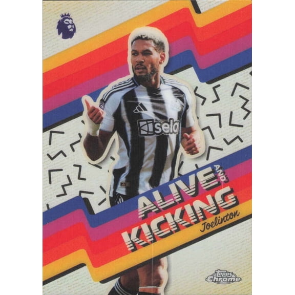 2025-26 TOPPS CHROME PREMIER LEAGUE ALIVE AND KICKING #AK-17 JOELINTON NEWCASTLE UNITED