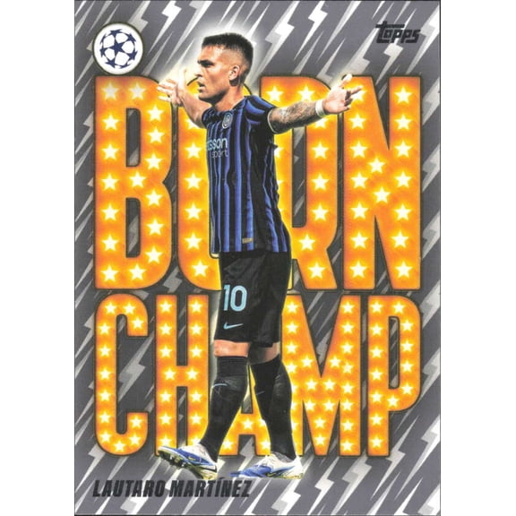 2025-26 TOPPS UEFA CLUB COMPETITIONS BORN CHAMP #BC-7 LAUTARO MARTINEZ INTER MILAN