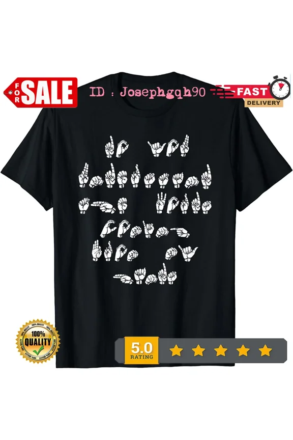 2025/ASL American Sign language T shirt T-Shirt S-5XL