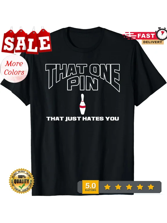 2025/Bowling That One Pin That Just Hates You Funny Player Unisex T-Shirt