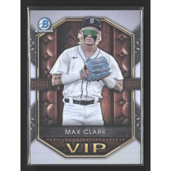 2025 Bowman Chrome Very Important Prospects Max Clark #VIP-10