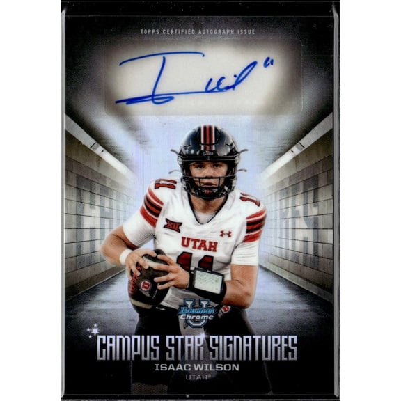 2025 Bowman University Chrome Campus Star Signatures Football Card Isaac Wilson Auto CSS-IW Utah Utes