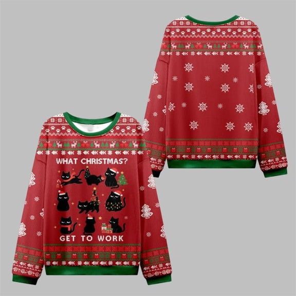 2025 Christmas Cat Get To Work Ugly Sweater