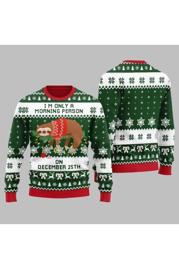 2025 Christmas Sloth Im Only A Morning Person On December 25Th Ugly Christmas Sweater 001