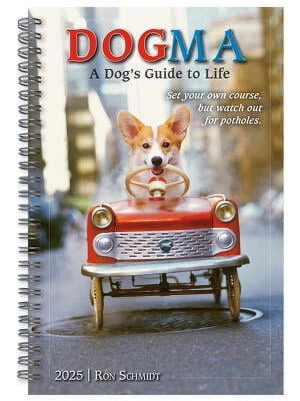 2025 Dogma A Dog's Guide to Life Ron Schmidt Classic Engagement