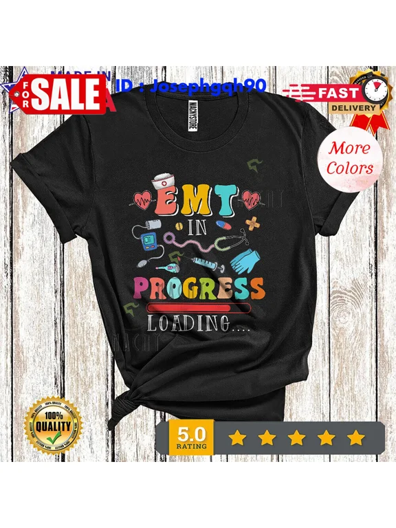 2025/EMT In Progress Loading Graduation Future Job Careers Nurse Team T-Shirt.