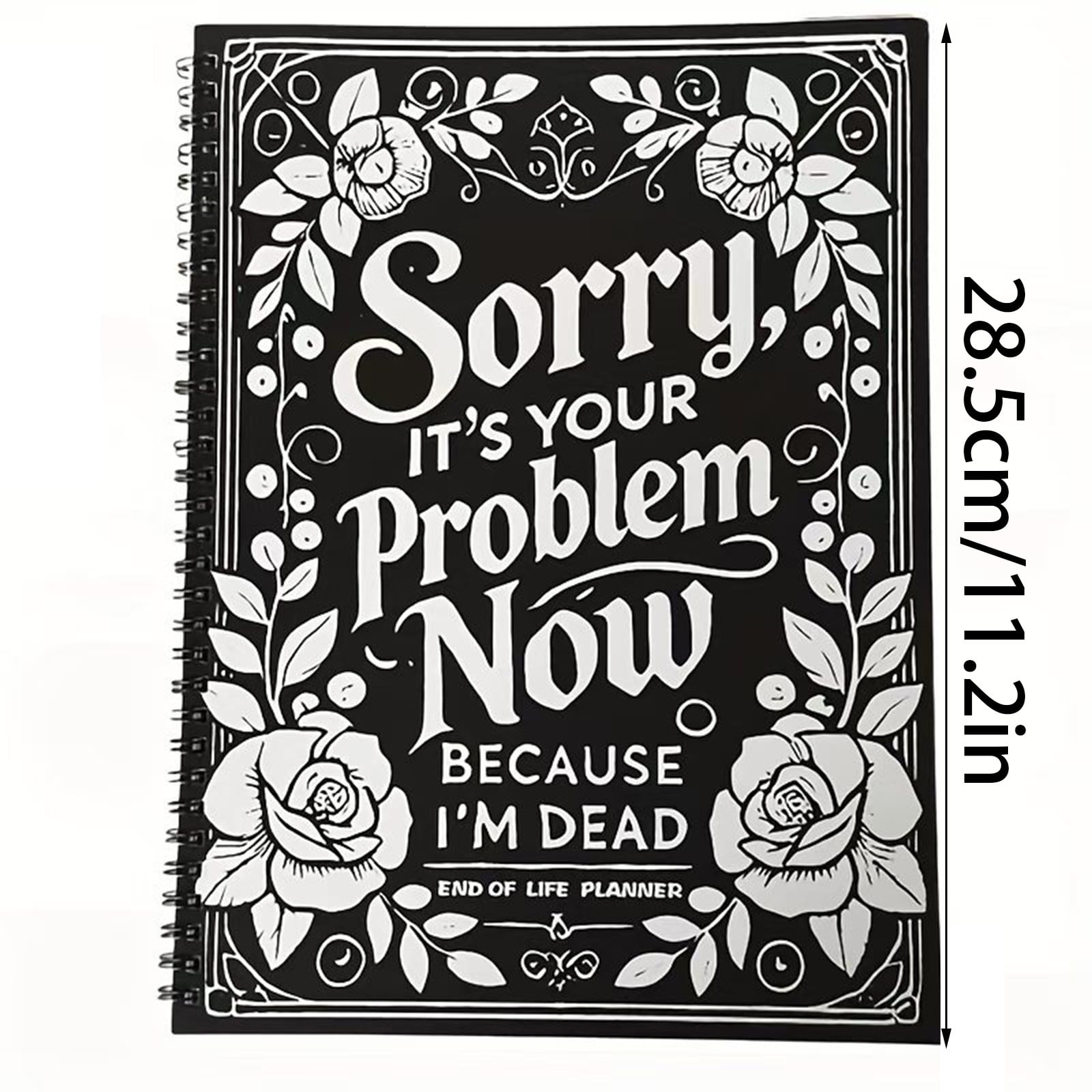 ERDIANS Sorry, It’S Your Problem Now Because I'm Dead Funny End Of Life - View #7