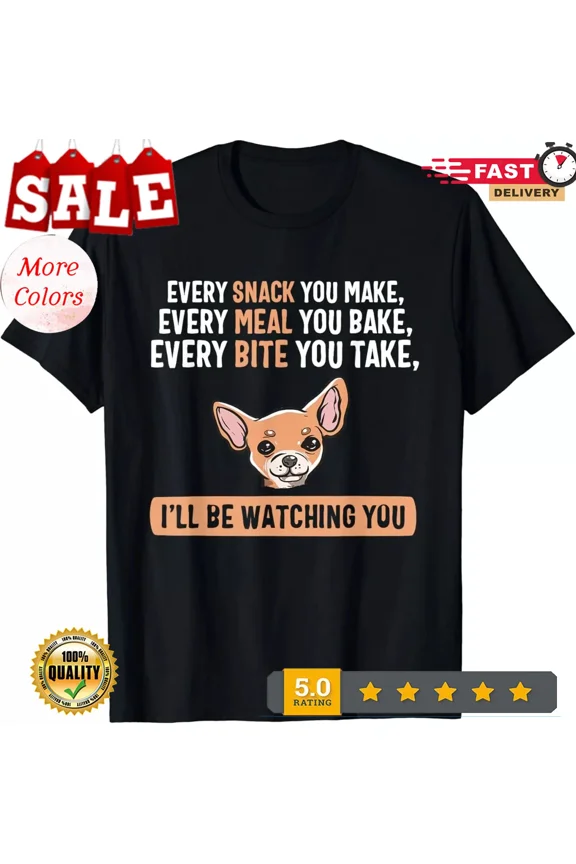2025/Every Snack Funny Chiweenie Cute Puppy Owner Dog Lover Gift Unisex T-Shirt