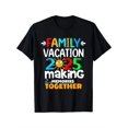 thumbnail image 1 of 2025 Family Vacation Graphic Tee - Funny Trip Design, Create Lasting Memories Together, 100% Cotton, Breathable & Machine Washable, Perfect for Casual, Sports & Outdoor Wear, Family Vacation Shirts, 1 of 5