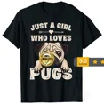 thumbnail image 1 of 2025/Funny Pug Dog Gifts for Girls Just A Girl Who Loves Pugs Unsiex T-Shirtjpg, 1 of 2