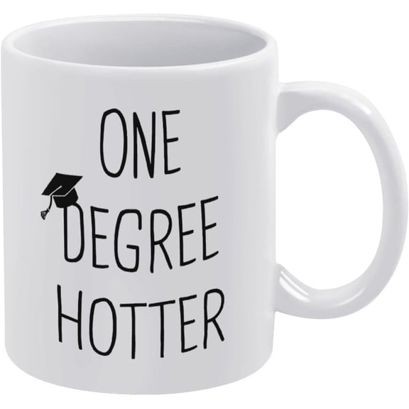 2025 Graduation Gifts for Her, Him - 11oz Ceramic One Degree Hotter Mug - Funny College, Master, Degree, Phd Graduation Gift for Women, Men