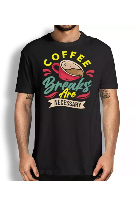 2025/I Love Coffee Shirt Coffee Breaks are Necessary Coffee Time Graphic Tee