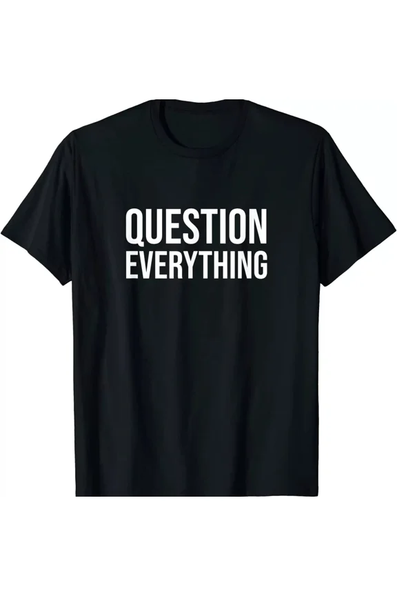 2025/NEW LIMITED Conspiracy Theorist Gift T-shirt - Question Everything T-Shirt