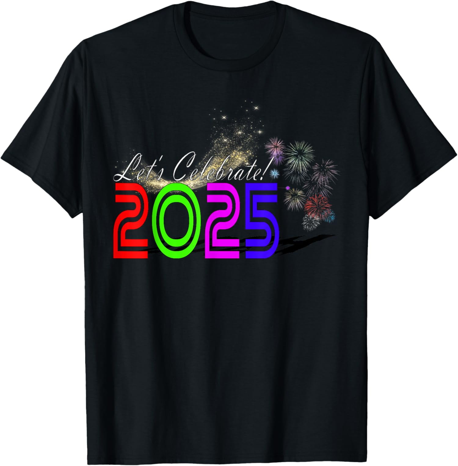 2025 New Year Celebration Let's Celebrate Fun and Festive TShirt