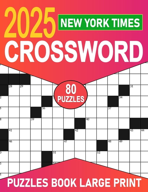2025 New York Times Crossword Puzzles Book Large Print: Engaging