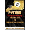 thumbnail image 1 of 2025 Python Programming Coding, Projects, and Problem-Solving Automation, (Paperback), 1 of 1